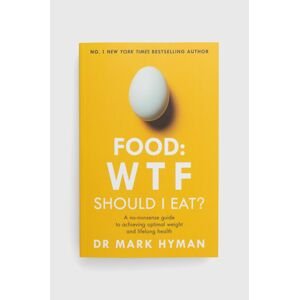 Hodder & Stoughton könyv Food: Wtf Should I Eat?, Mark Hyman
