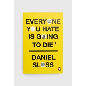 Cornerstone könyv Everyone You Hate Is Going To Die, Daniel Sloss
