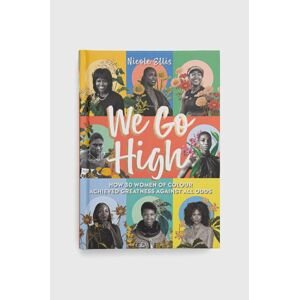 Dorling Kindersley Ltd könyv We Go High, Nicole Ellis