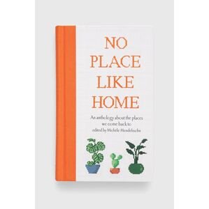 Ryland, Peters & Small Ltd könyv No Place Like Home, Michele Mendelssohn