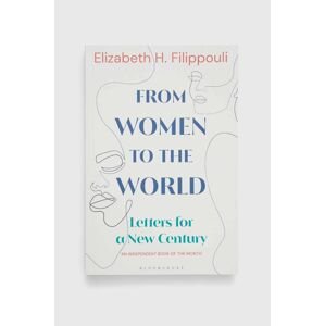 Bloomsbury Publishing PLC könyv From Women to the World, Elizabeth Filippouli