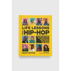 Dorling Kindersley Ltd könyv Life Lessons from Hip-Hop, Grant Brydon