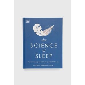 Dorling Kindersley Ltd könyv The Science of Sleep, Heather Darwall-Smith