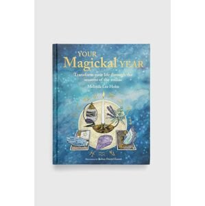 Ryland, Peters & Small Ltd könyv Your Magickal Year, Melinda Lee Holm