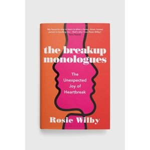 Bloomsbury Publishing PLC könyv The Breakup Monologues, Rosie Wilby