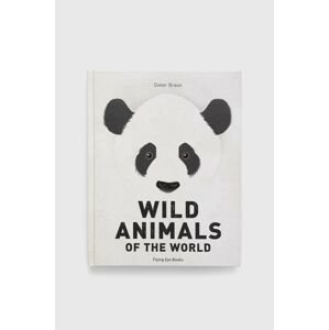 Flying Eye Booksnowa könyv Wild Animals of the World, Dieter Braun