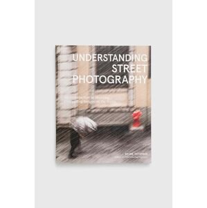 Potter/Ten Speed/Harmony/Rodalenowa könyv Understanding Street Photography, Peterson