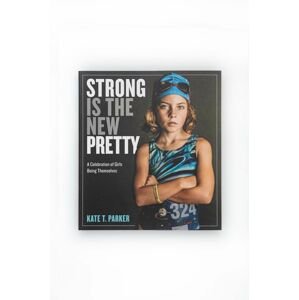 Workman Publishing könyv Strong Is the New Pretty, Kate T. Parker