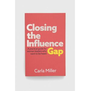 GMC Publications könyv Closing the Influence Gap, Carla Miller