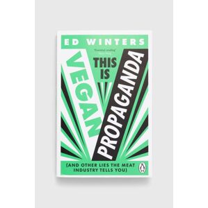 Ebury Publishing könyv This Is Vegan Propaganda, Ed Winters