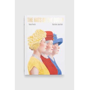 Hardie Grant Books (UK) könyv The Hats of the Queen, Thomas Pernette