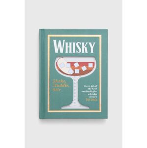 Hardie Grant Books (UK) könyv Whisky: Shake, Muddle, Stir, Dan Jones