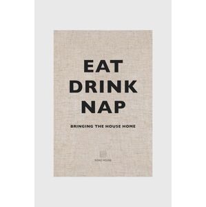 könyv Eat Drink Nap, Soho House