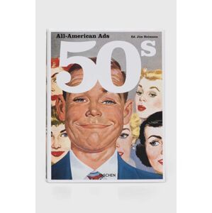 Taschen GmbH könyv All-American Ads of the 50s by Jim Heimann, English